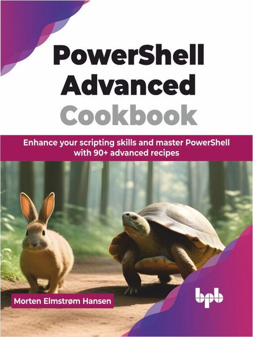 Title details for PowerShell Advanced Cookbook by Morten Elmstrøm Hansen - Available
